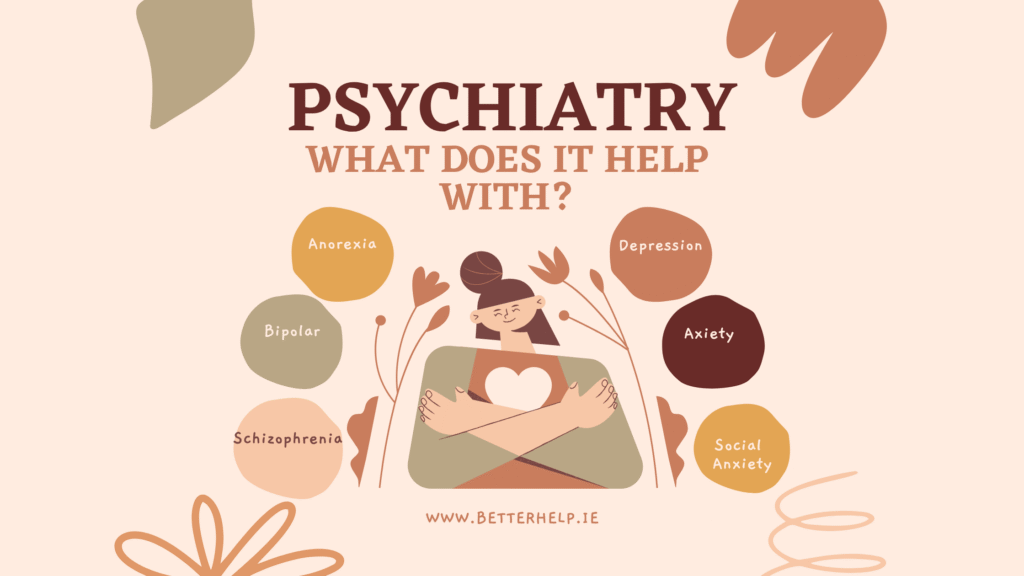 How Psychiatry Supports Mental Health in Ireland
